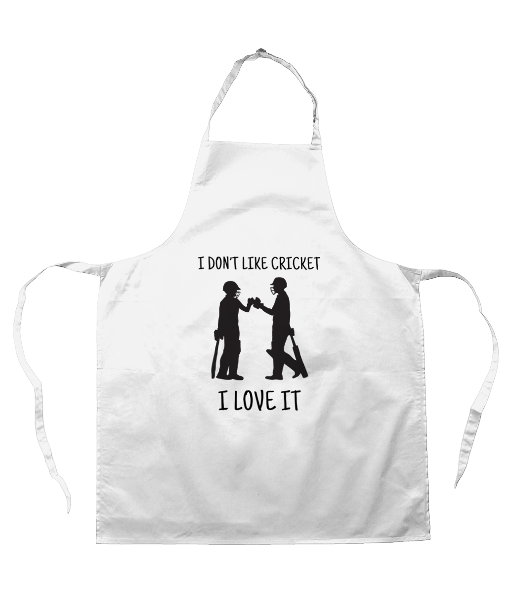 I Don't Like Cricket I Love It | Apron