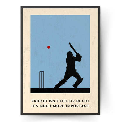 'Cricket Is Much More Important' Stylish Cricket Art Print