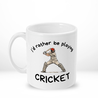 Cricket Mug | I'd Rather Be Playing Cricket