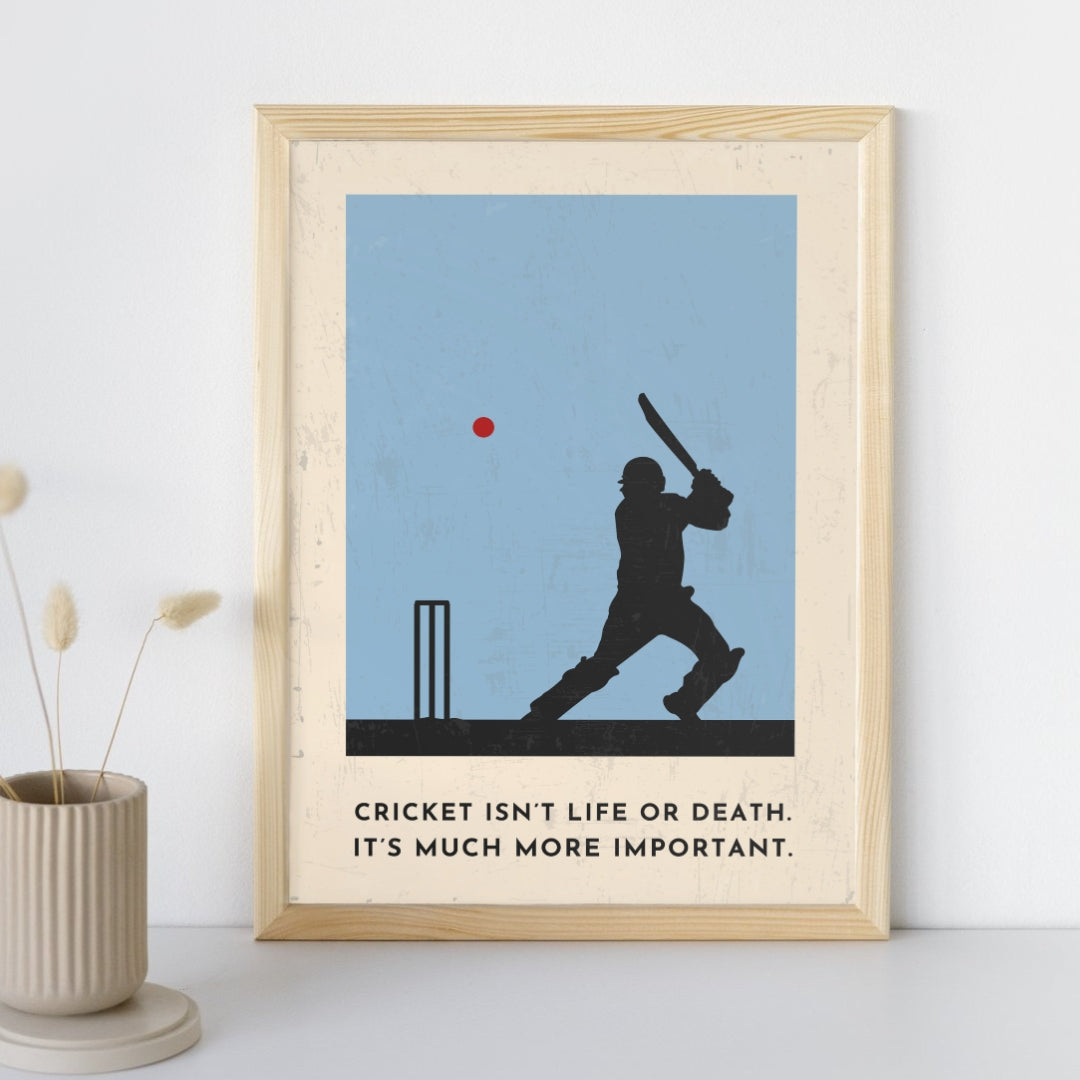 'Cricket Is Much More Important' Stylish Cricket Art Print