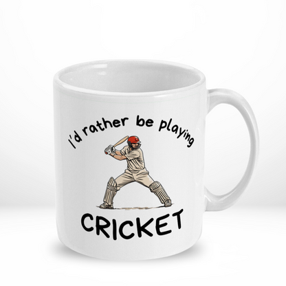 Cricket Mug | I'd Rather Be Playing Cricket