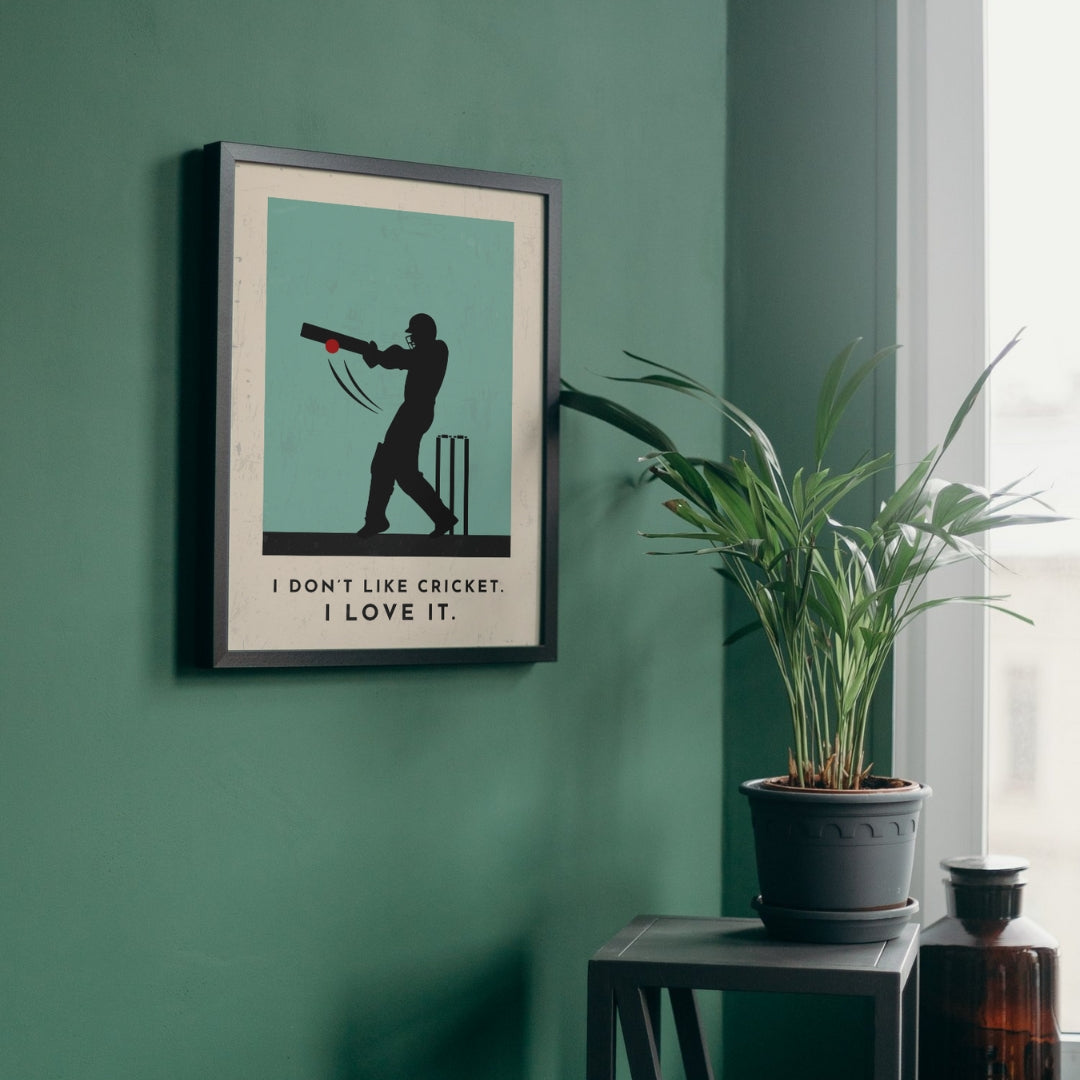 'I Don't Like Cricket I Love It' Stylish Cricket Art Print