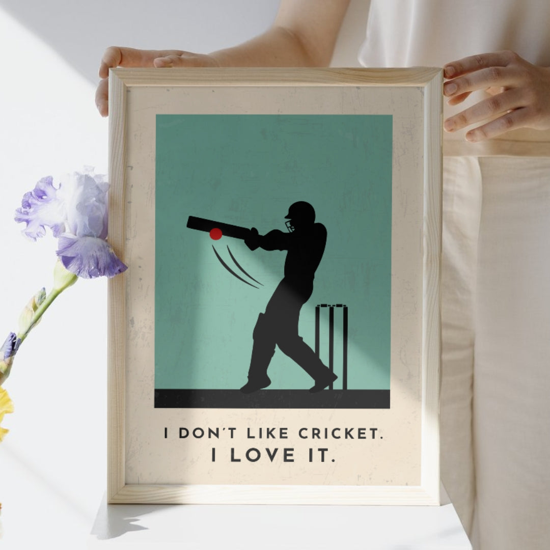 'I Don't Like Cricket I Love It' Stylish Cricket Art Print