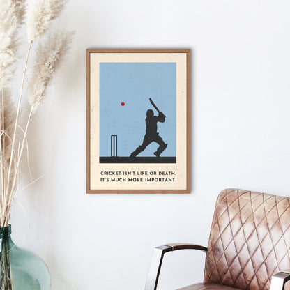 'Cricket Is Much More Important' Stylish Cricket Art Print