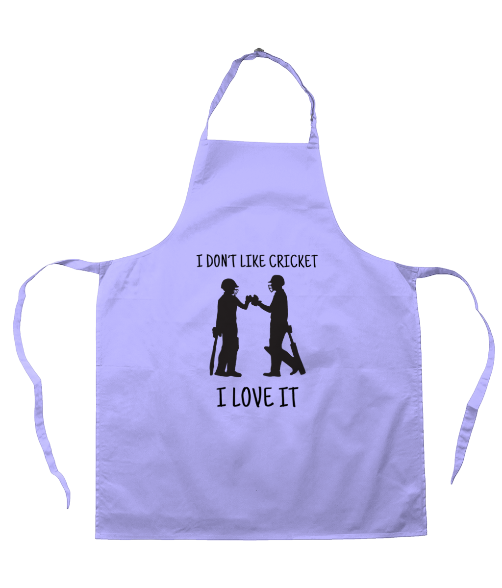 I Don't Like Cricket I Love It | Apron