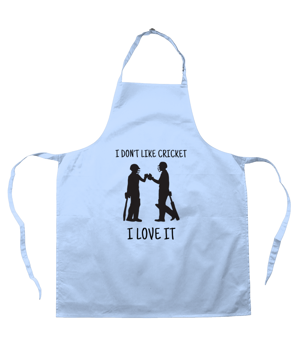 I Don't Like Cricket I Love It | Apron